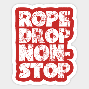 Rope Drop Non-Stop Retro Vintage Distressed Sticker